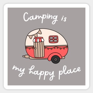 Camping Is My Happy Place Sticker